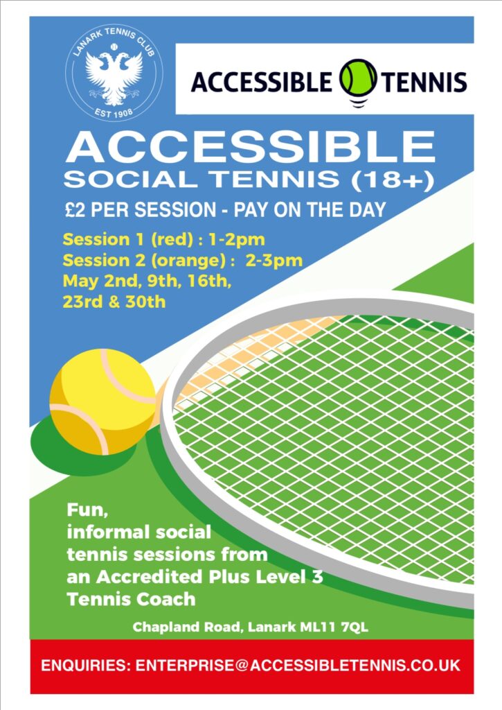 Accessible social tennis on May 2nd, 9th, 16th, 23rd, 30th
£2 per session
pay on the day
Chapland Road, Lanark